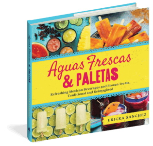 The cover of the cookbook Aguas Frescas & Paletas.