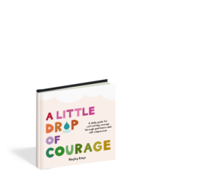 The cover of the book A Little Drop of Courage.