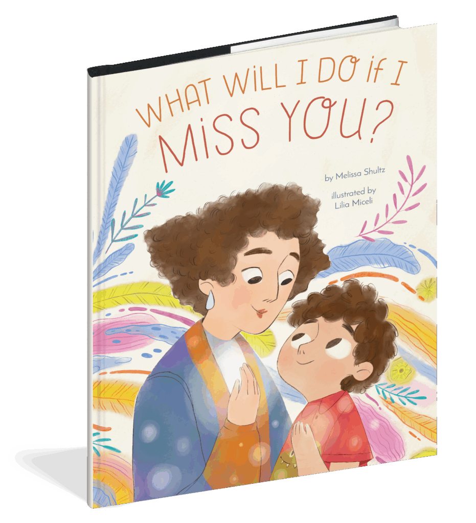 The cover of the picture book What Will I Do If I Miss You?