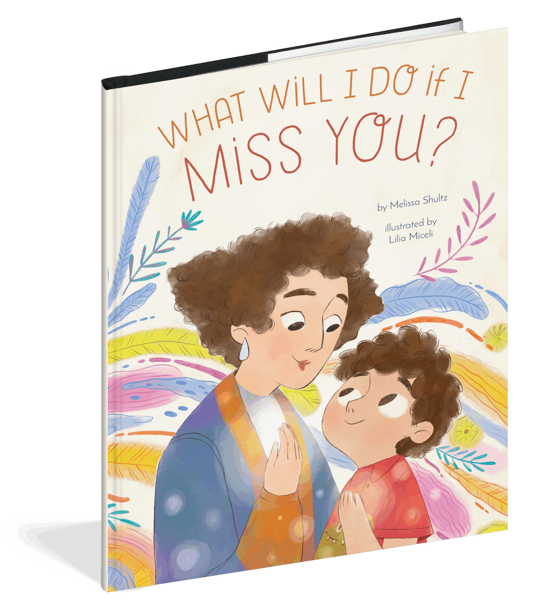 The cover of the picture book What Will I Do If I Miss You?