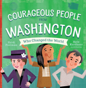 Courageous People from Washington Who Changed the World