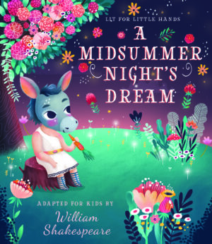 Lit for Little Hands: A Midsummer Night's Dream