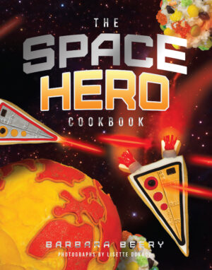The Space Hero Cookbook