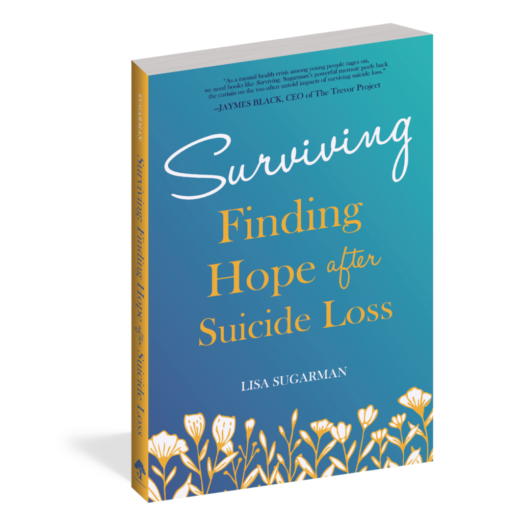 The cover of the self-help book Surviving: Finding Hope After Suicide Loss, by Lisa Sugarman.