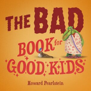 The Bad Book for Good Kids