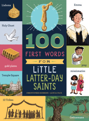 100 First Words for Little Latter-day Saints