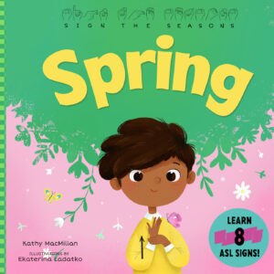 Sign the Seasons: Spring